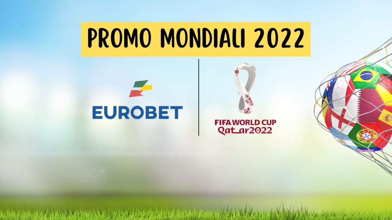 Promo Mondiali Qatar 2022: Eurobet